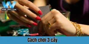 cách chơi 3 cây