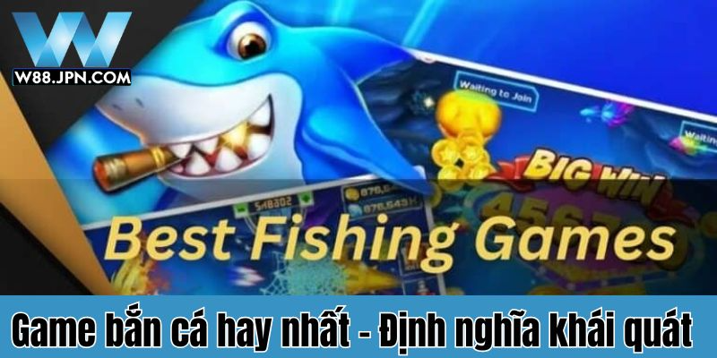 Game bắn cá hay nhất W88