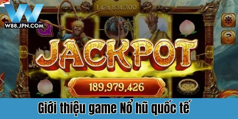 Nổ Hũ Quốc Tế W88