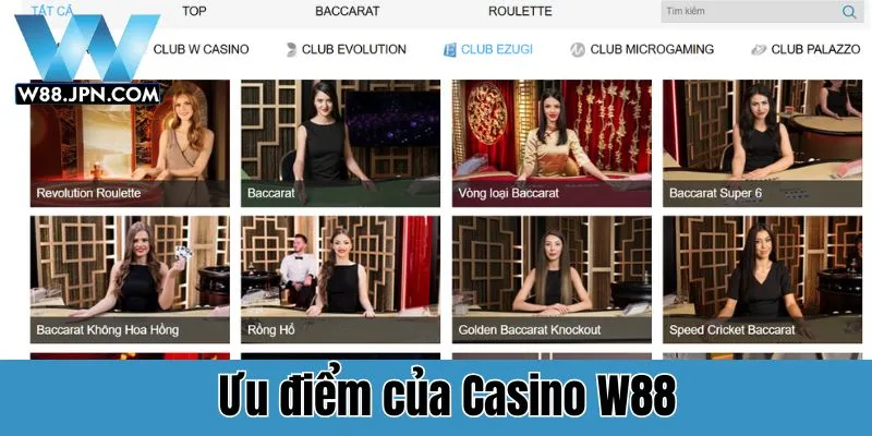 Đánh giá ưu điểm của sân chơi Casino W88